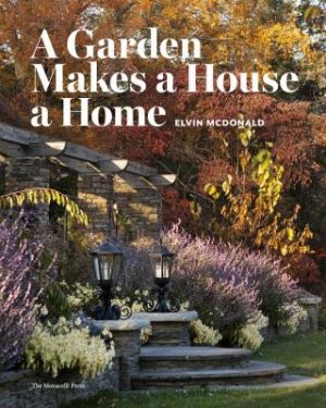 A Garden Makes a House a Home by Elvin McDonald.jpg
